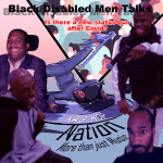 Black Disabled Men Talk Episode 7: COVID, State Abuse, and Police Brutality 2020 — Black Disabled Men Talk Podcast cover